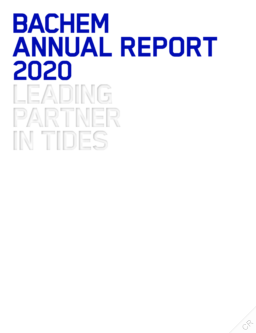 Bachem Holding AG - Annual Report 2020. Leading Partners in Tides