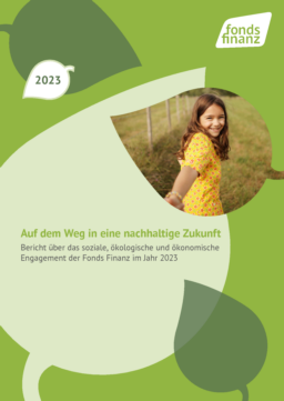 Fonds Finanz Maklerservice GmbH - Bericht über das soziale, ökologische und ökonomische Engagement der Fonds Finanz im Jahr 2023