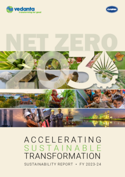 Cairn Oil & Gas, Vedanta Limited - Sustainability Report FY 2023-24. Accelerating Sustainable Transformation