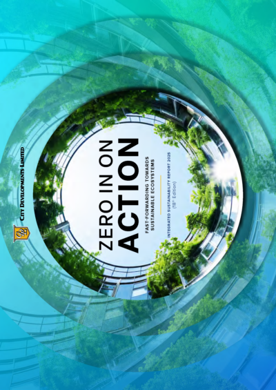 City Developments Limited - Integrated Sustainability Report 2025. Zero in on Action. Fast-forwarding Towards Sustainable Ecosystems