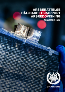 Chalmers Tekniska Högskola AB - Årsberättelse Hållbarhetsrapport Årsredovisning Chalmers 2024