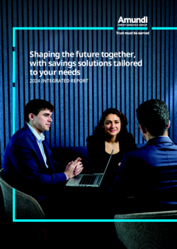 Amundi SA - Integrated Report 2024. Shaping the future together, with savings solutions tailored to your needs
