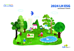 Korea Land and Housing Corporation - 2024 LH ESG Sustainability Report. LH’s Promise for Hope, Life with Hope
