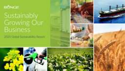 Bunge Global SA - 2025 Global Sustainability Report. Sustainably Growing Our Business