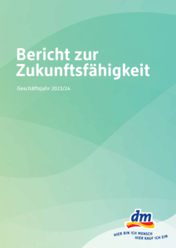 dm-drogerie markt GmbH + Co KG - Geschäftsjahr 2023/24. Bericht zur Zukunftsfähigkeit