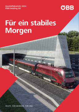 ÖBB-Holding AG - Geschäftsbericht 2024. Für ein stabiles Morgen