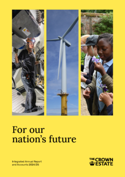 The Crown Estate - Integrated Annual Report and Accounts 2024/25. For our nation’s future