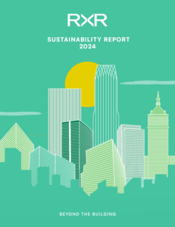 RXR Realty LLC - Sustainability Report 2024. Beyond the Building