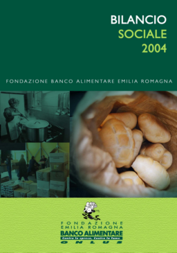 Fondazione Banco Alimentare ETS - Fondazione Banco Alimentare Emilia Romagna ETS Bilancio Sociale 2004
