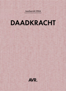 Holding AVR-Bedrijven - Jaarbericht 2024. Daadkracht