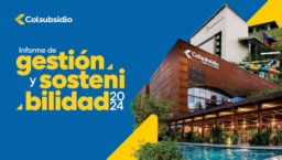 Caja Colombiana de Subsidio Familiar Colsubsidio - Informe de Gestión y Sostenibilidad 2024