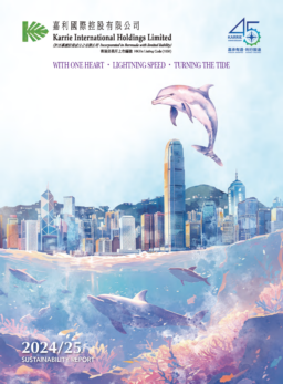 Karrie International Holdings Limited - 2024/25 Sustainability Report. With One Heart. Lightning Speed. Turning The Tide