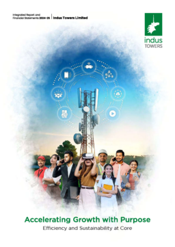 Indus Towers Ltd - Integrated Report & Financial Statements 2024-25. Accelerating Growth wit Purpose. Effeciency and Sustainability at Core