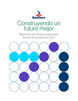 Banesco Banco Universal CA - Memoria Responsabilidad Social Empresarial 2024. Contigo en cada paso