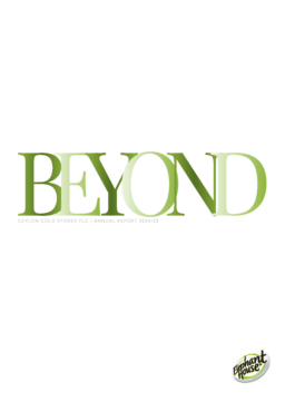 Ceylon Cold Stores PLC - Annual Report 2024/25. Beyond