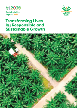 Asian Agri - Sustainability Report 2024. Transforming Lives by Responsible and Sustainable Growth