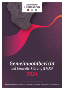 Neumarkter Lammsbräu - Gemeinwohlbericht mit Umwelterklärung (EMAS) 2024