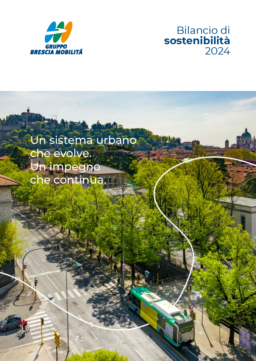 Brescia Mobilità SpA - Bilancio di Sostenibilità 2024. Un sistema urbano che evolve. Un impegno che continua