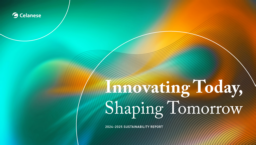 Celanese Corporation - 2024-2025 Sustainability Report. Innovating Today, Shaping Tomorrow