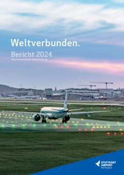 Flughafen Stuttgart GmbH - Bericht 2024 Inklusive aktualisierter Umwelterklärung. Weltverbunden