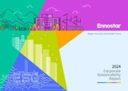 Ennostar Inc - 2024 Corporate Sustainability Report. Bright Innovation,Sustainable Future