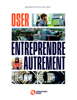 Demathieu Bard - Rapport D’activité 2024. Oser Entreprendre Autrement