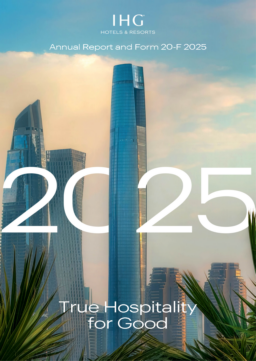 InterContinental Hotels Group plc - Annual Report and Form 20-F 2025. True Hospitality for Good