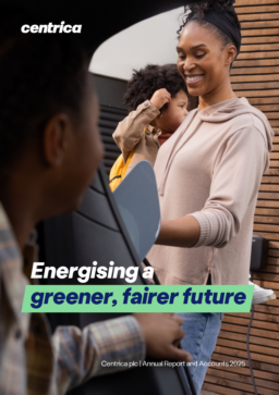 Centrica plc - Annual Report and Accounts 2025. Energising a greener, fairer future