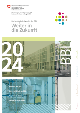 Bundesamt für Bauten und Logistik - Nachhaltigkeitsbericht 2024. Weiter in die Zukunft