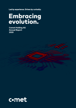 Comet Holding AG - Annual Report 2025. Embracing evolution. Led by experience. Driven by curiosity