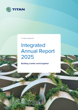 Titan SA - Integrated Annual Report 2025. Building a better world together