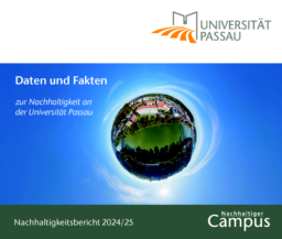 Universität Passau - Nachhaltigkeitsbericht 2024/25. Daten und Fakten ur Nachhaltigkeit an der Universität Passau