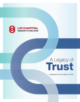 LPI Capital Bhd - Integrated Annual Report 2025. A Legacy of Trust