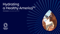 Primo Brands Corporation - Sustainability Report 2025. Hydrating a Healthy America