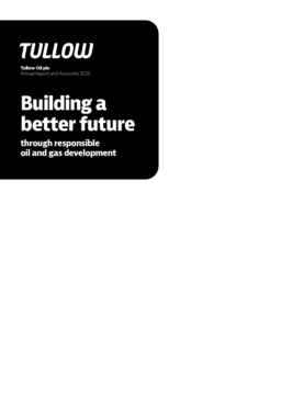 Tullow Oil plc - Annual Report and Accounts 2025.  Building a better future through responsible oil and gas development