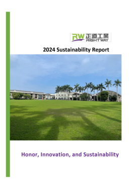Right Way Industrial Co Ltd - 2024 Sustainability Report. Honor, Innovation, and Sustainability