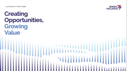 Bursa Malaysia Berhad - Sustainability Report 2025. Creating Opportunities, Growing Value