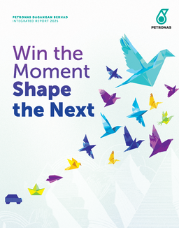 PETRONAS Dagangan Berhad - Integrated Report 2025. Win the Moment. Shape the Next