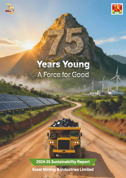 Essel Mining & Industries Limited - Sustainability Report 2024-25. 75 Years Young. A Force for Good