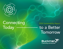 Buckman Laboratories International Inc - 2024 Sustainability Report. Connecting Today to a Better Tomorrow