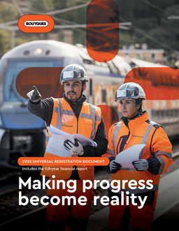 Bouygues SA - 2025 Universal Registration Document includes the Full-year Financial Report. Making progress become reality