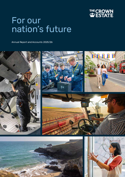 The Crown Estate - Annual Report and Accounts 2025/26. For our nation’s future
