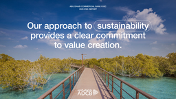 Abu Dhabi Commercial Bank PJSC - 2025 ESG Report. Our approach to sustainability provides a clear commitment to value creation