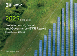 JinkoSolar Holding Co Ltd - 2025 Environmental, Social and Governance (ESG) Report. Power People & Planet
