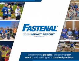 Fastenal Company - 2026 Impact Report. Empowering people, preserving our world, and serving as a trusted partner