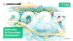 JSC Bank CenterCredit - Sustainability Report 2025. Partnership for Sustainable Development