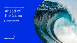 Brightstar Lottery PLC - 2025 Sustainability Report. Ahead of the Game