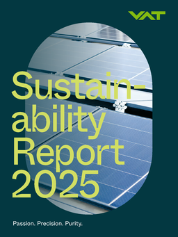 VAT Group AG - Sustainability Report 2025. Passion. Precision. Purity