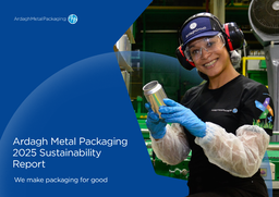 Ardagh Metal Packaging SA - 2025 Sustainability Report. We make packaging for good