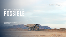 Southern Copper Corporation - Sustainable Development Report 2025. We Make the Future Possible